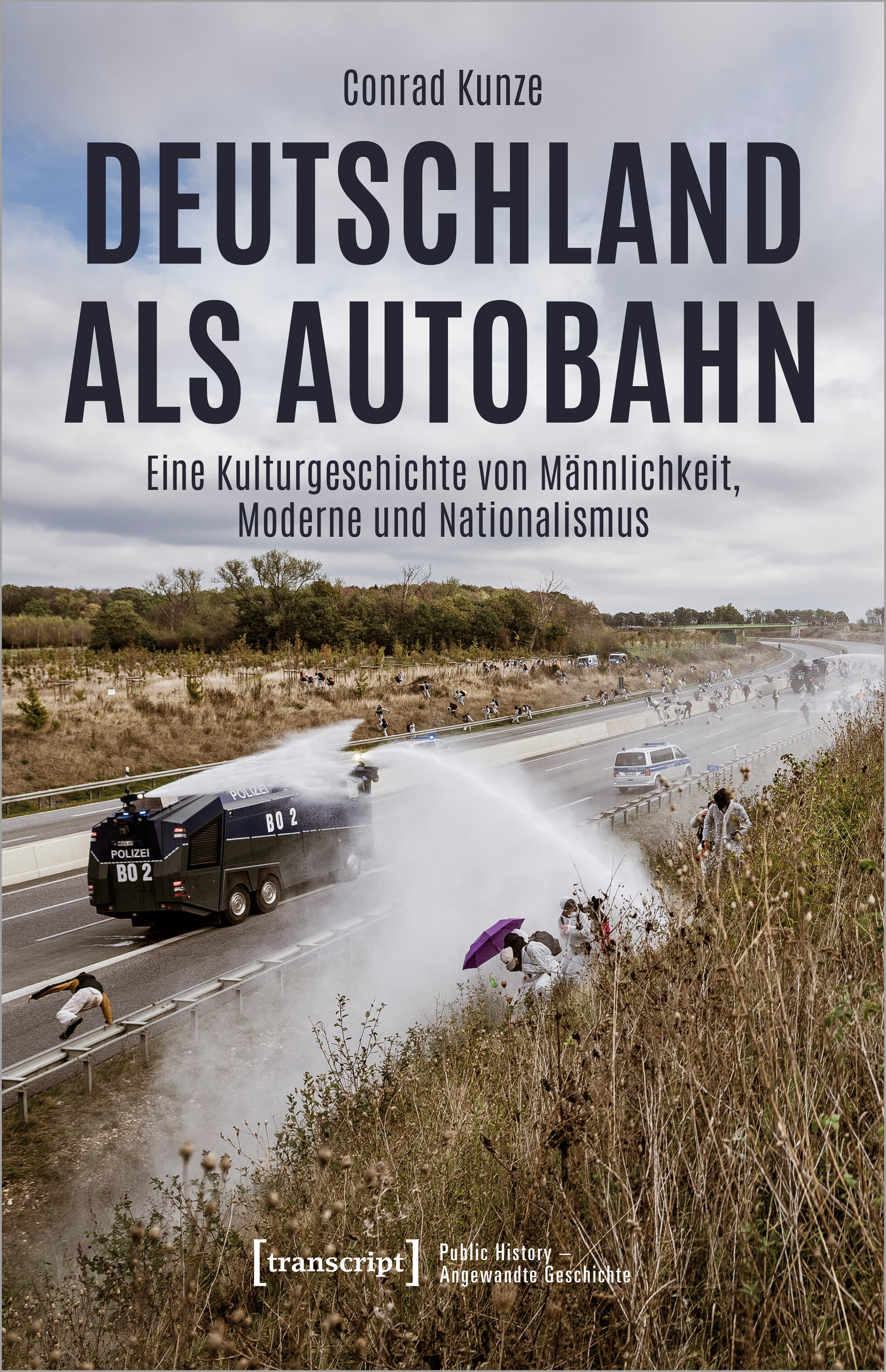 Cover: Deutschland als Autobahn. Eine Kulturgeschichte von Männlichkeit, Moderne und Nationalismus