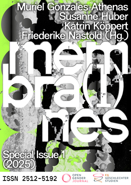 					Ansehen Nr. 1 (2025): Special Issue: membra(I)nes - Technologien, Theorien und Ästhetiken von Un/Durchlässigkeit
				