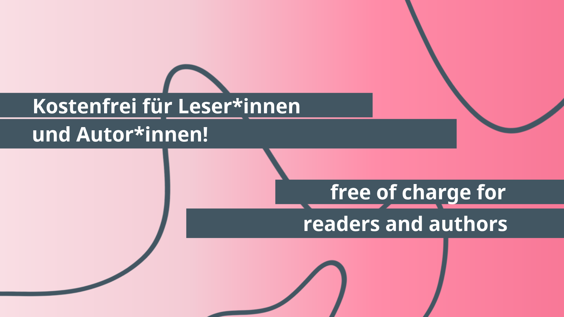 Kostenfrei für Leser*innen und Autor*innen