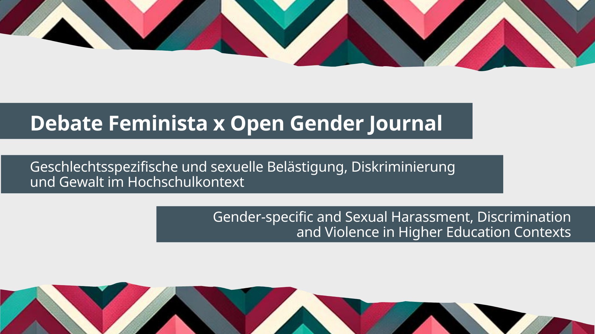 Rubrik: Debate Feminista x Open Gender Journal - Geschlechtsspezifische und sexuelle Belästigung, Diskriminierung  und Gewalt im Hochschulkontext